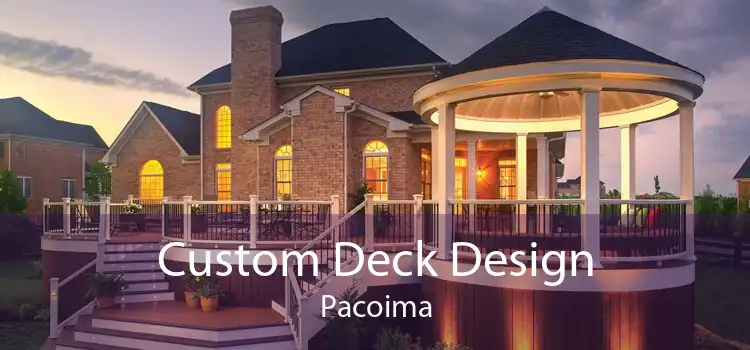 Custom Deck Design Pacoima