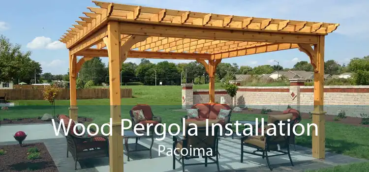 Wood Pergola Installation Pacoima